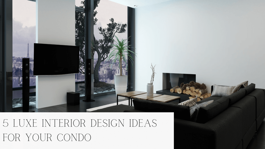 Condo Luxury Interior Design Ideas