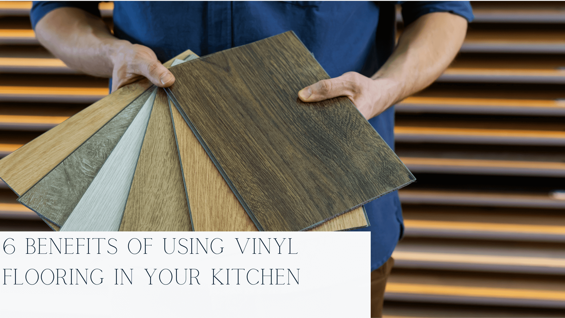 6 Benefits of Using Vinyl Flooring in Your Kitchen