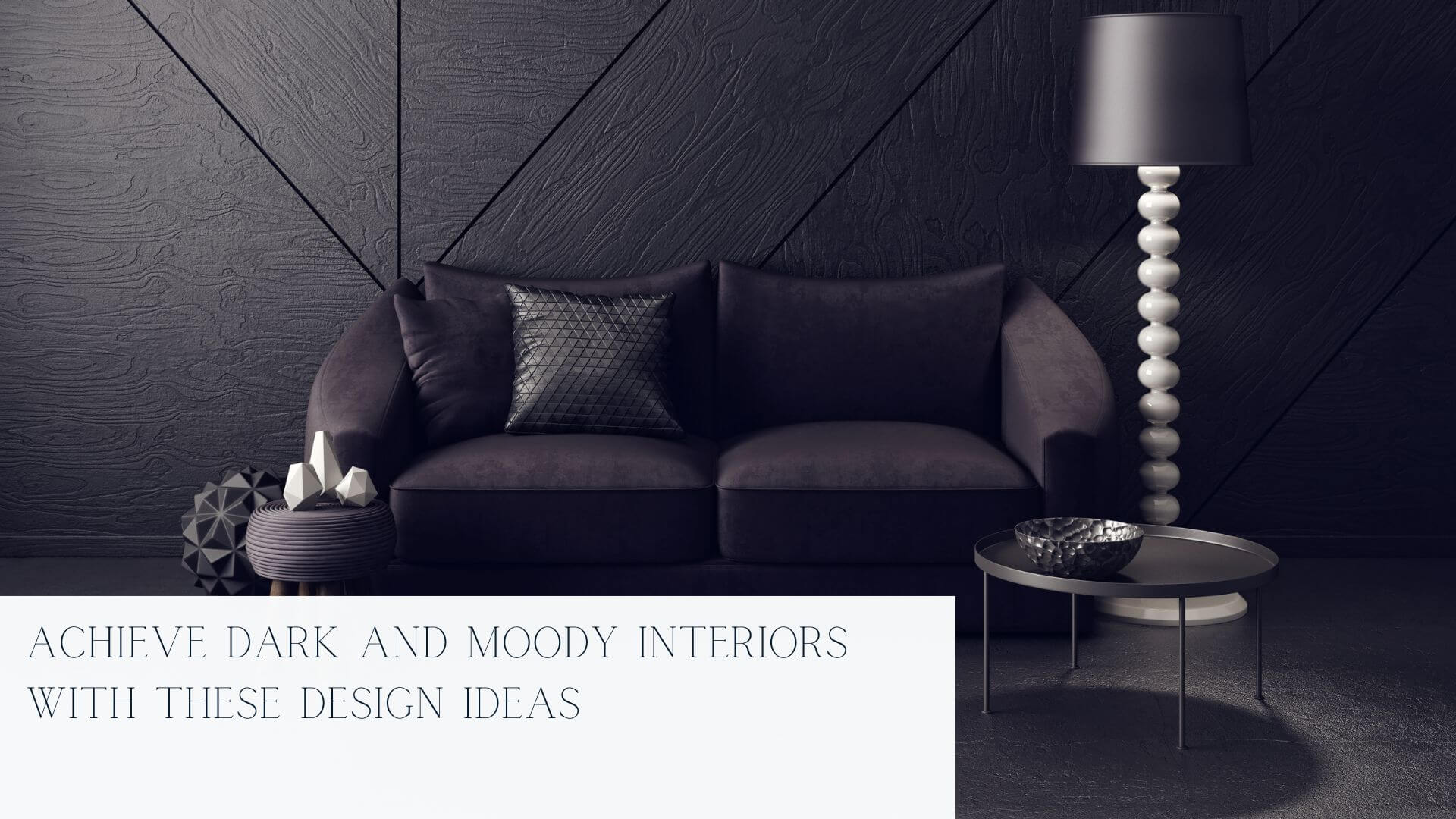 dark and moody interior design