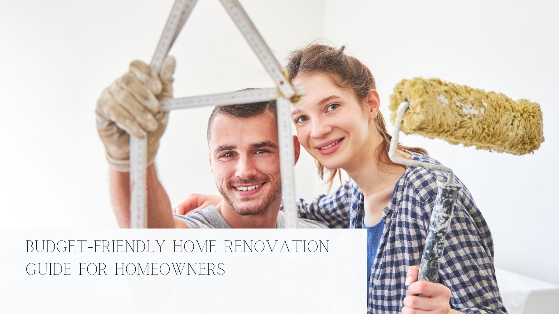 Budget-Friendly Home Renovation Guide for Homeowners